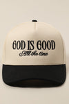 God Is Good All The Time Embroidery Trucker Hat