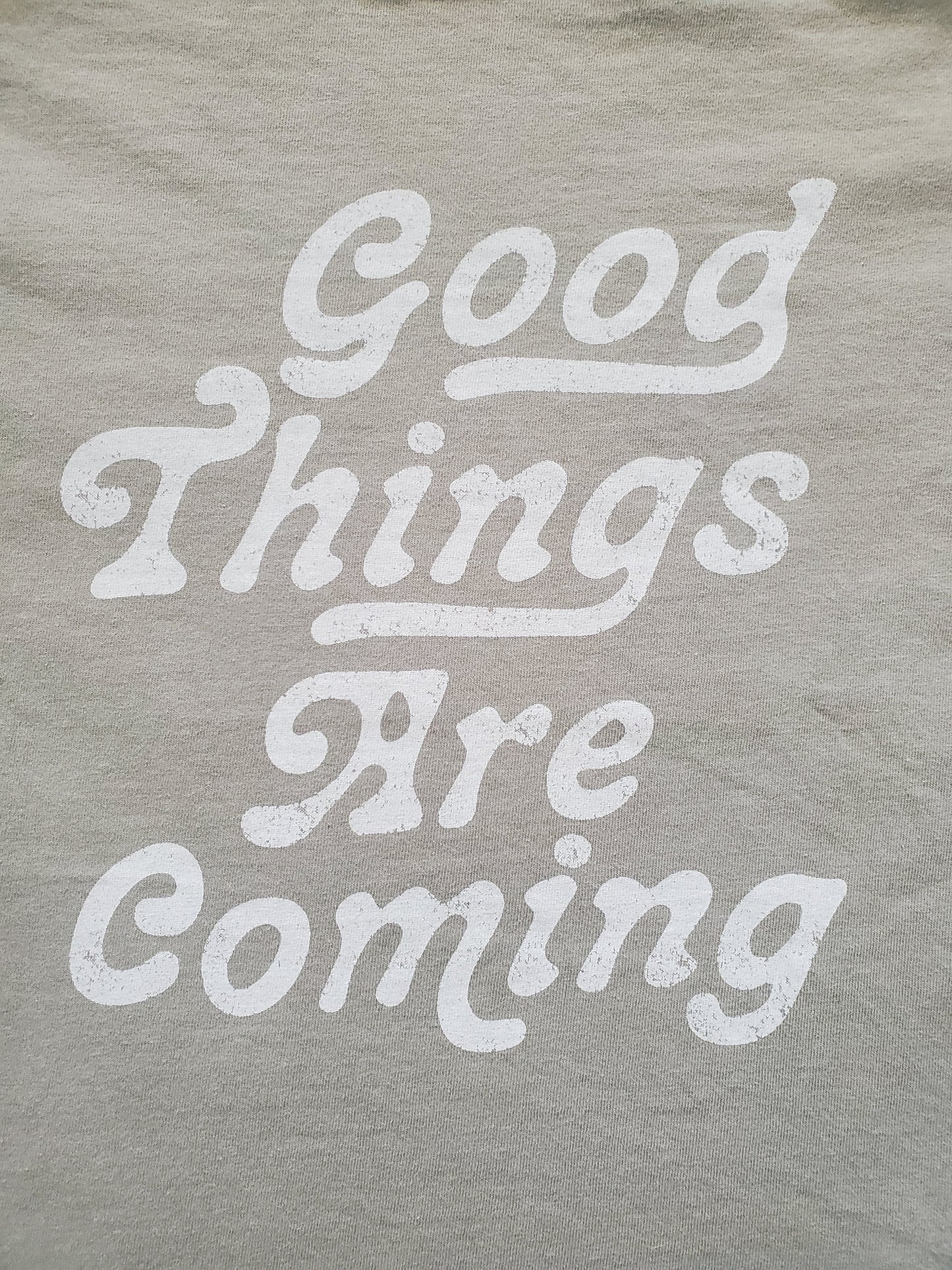 Good Things Are Coming GRAPHIC TEE S-XL